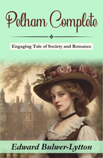 Thumbnail for Pelham: Edward Bulwer-Lytton's Engaging Tale of Society and Romance (Complete) - Distacart