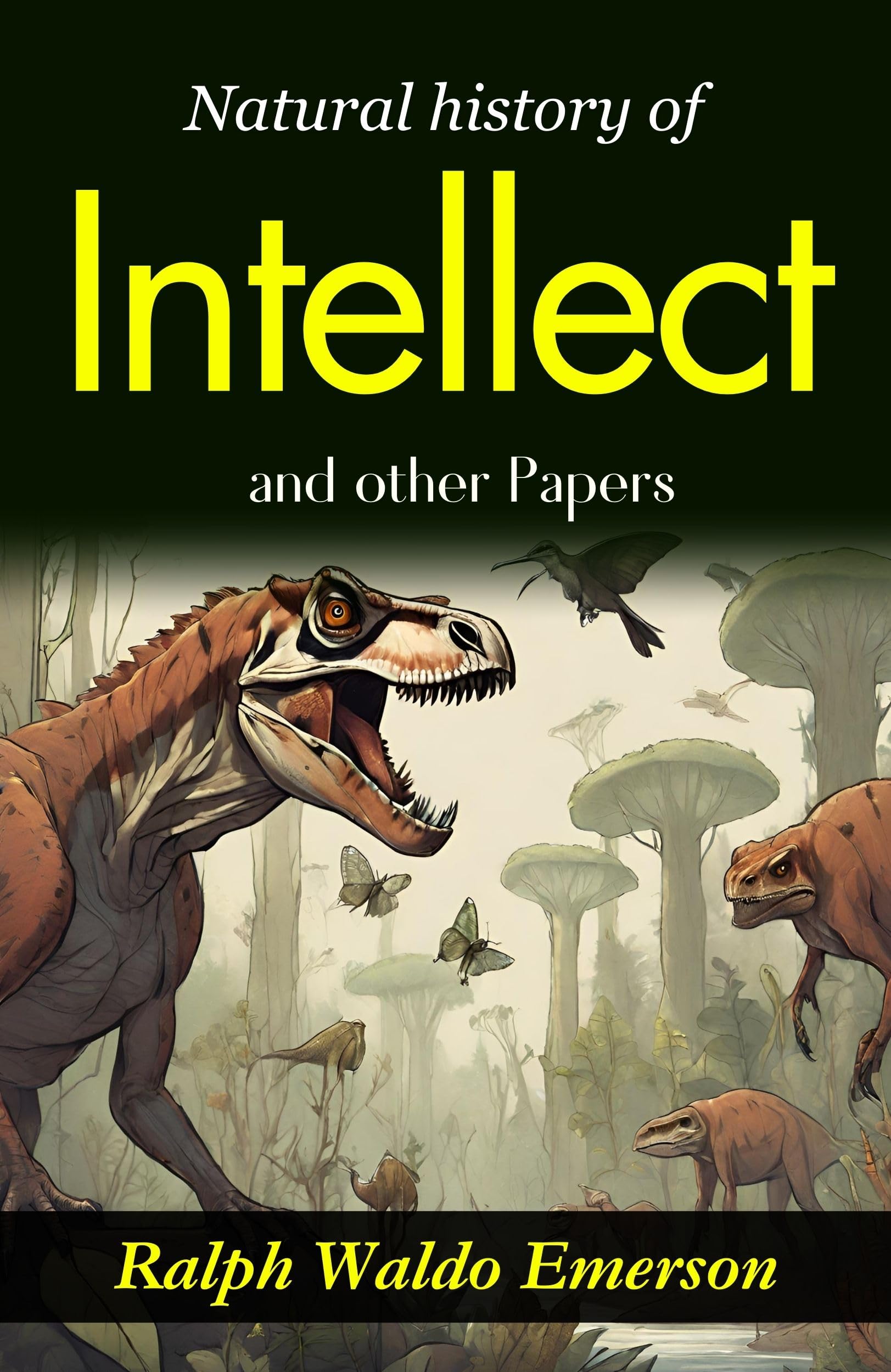 Natural History of Intellect and Other Papers: Ralph Waldo Emerson's Reflections on the Mind - Distacart