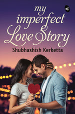Thumbnail for My Imperfect Love Story - Shubhashish Kerketta - Dista