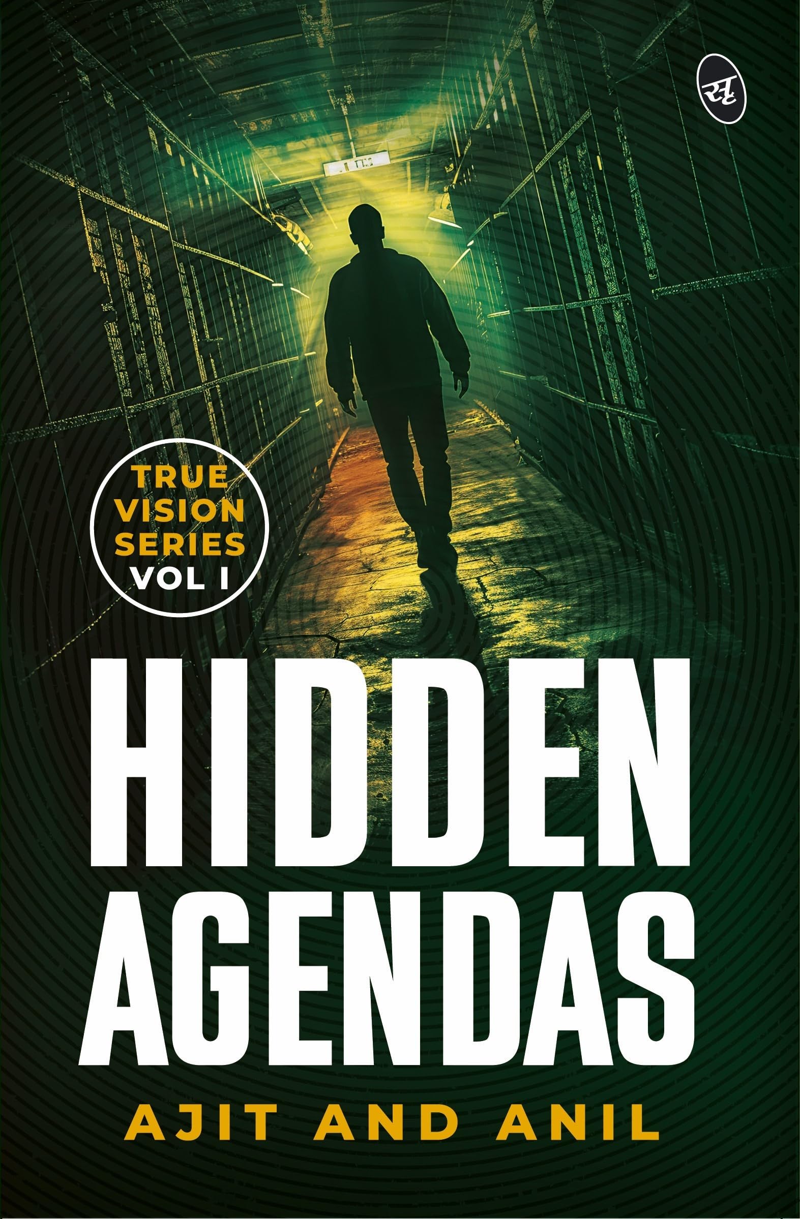 Hidden Agendas: A True Vision Novel | Inspired by Real Life Incidents of Crime and Murder - Ajit Menon & Anil Verma - Dista
