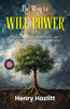 The Way to Will Power (Illustrated, Refined & Edited) - Distacart