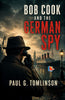 Bob Cook and the German Spy - Paul G. Tomlinson - Dista