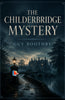 The Childerbridge Mystery - Guy Boothby - Dista