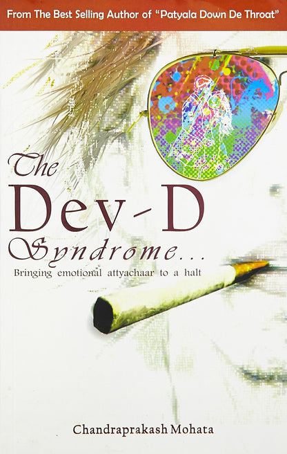 The Dev - D Syndrome - Chandraprakash Mohata - Dista