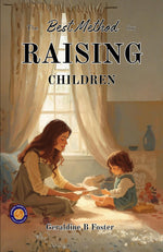 Thumbnail for The Best Method for Raising (Illustrated, Refined & Edited) - Distacart