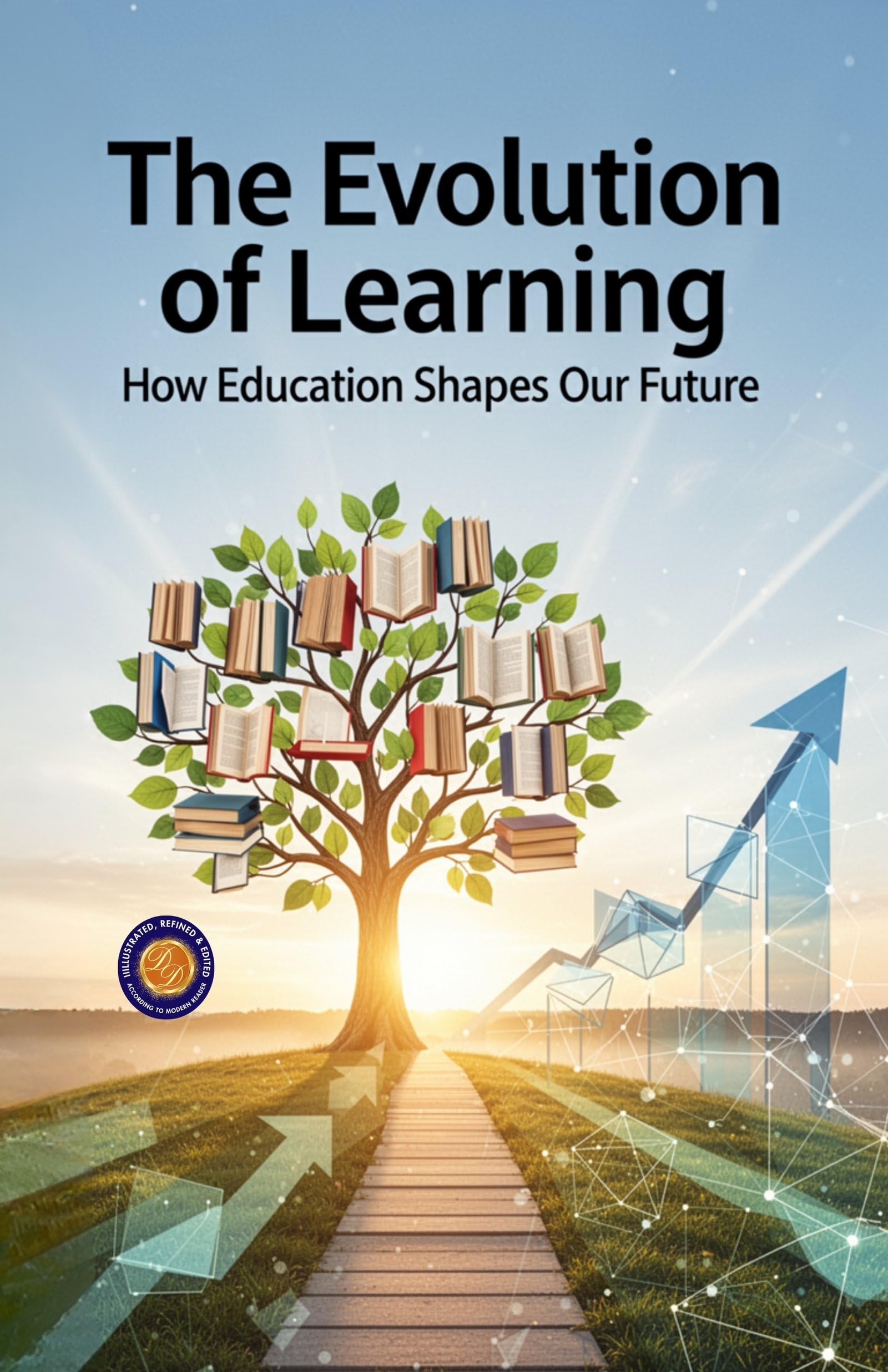 The Evolution of Learning (Illustrated, Refined and Edited) - Distacart