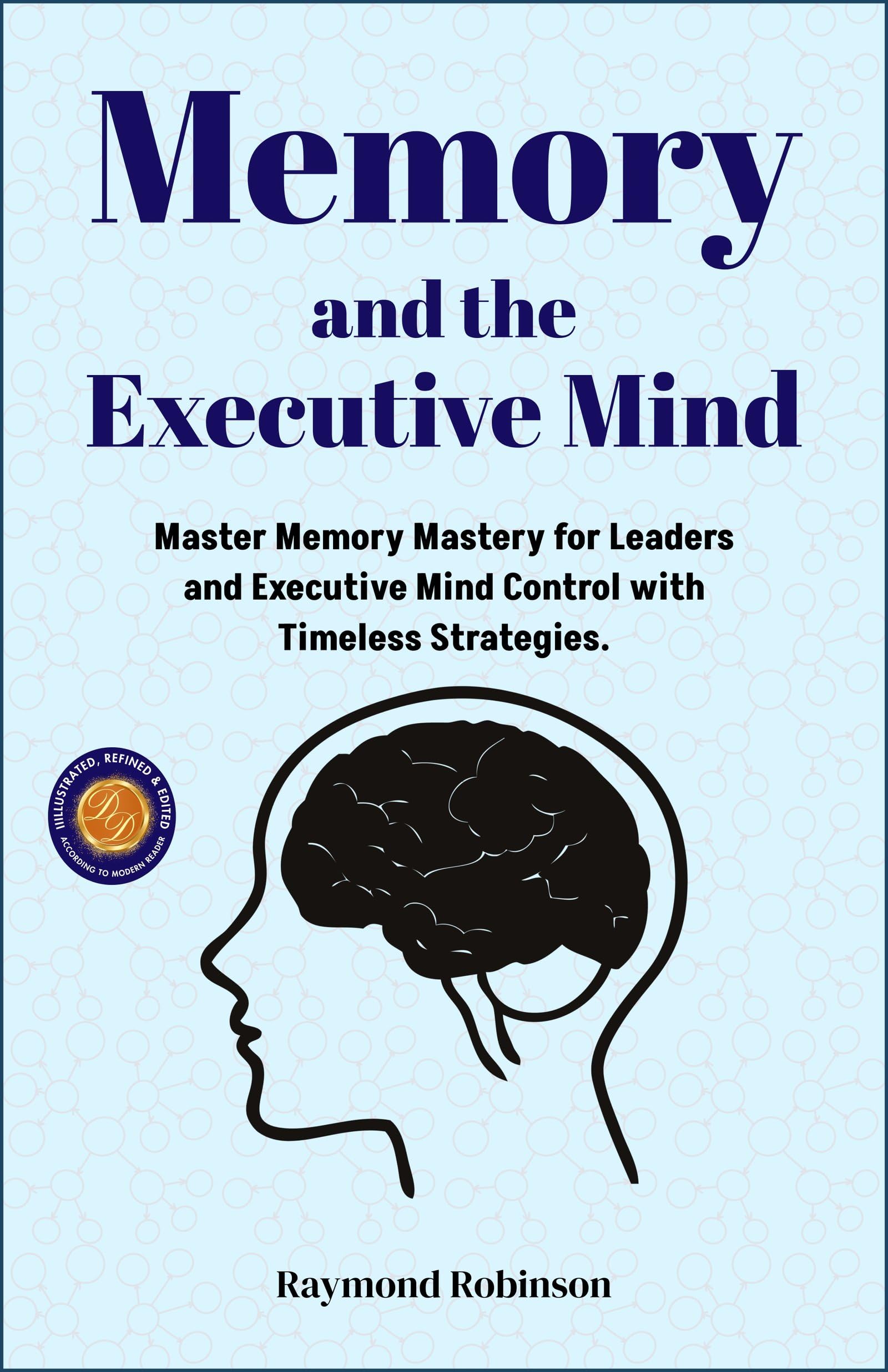 Memory and the Executive Mind (Illustrated, Refined & Edited) - Distacart