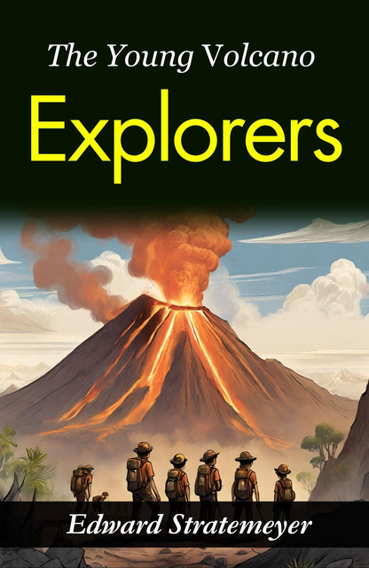 The Young Volcano Explorers: Edward Stratemeyer's Journey into Volcanic Wonders - Distacart