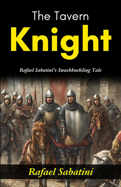 The Tavern Knight: Rafael Sabatini's Swashbuckling Tale - Distacart
