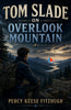 Tom Slade on Overlook Mountain - Percy Keese Fitzhugh - Dista