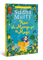 Thumbnail for How the Mango got its Magic: Puffin Chapter Book, Gorgeous new full colour, illustrated chapter book for young readers from ages 5 and up