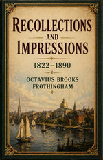 Thumbnail for Recollections and Impressions 1822 1890 - Octavius Brooks Frothingham - Dista