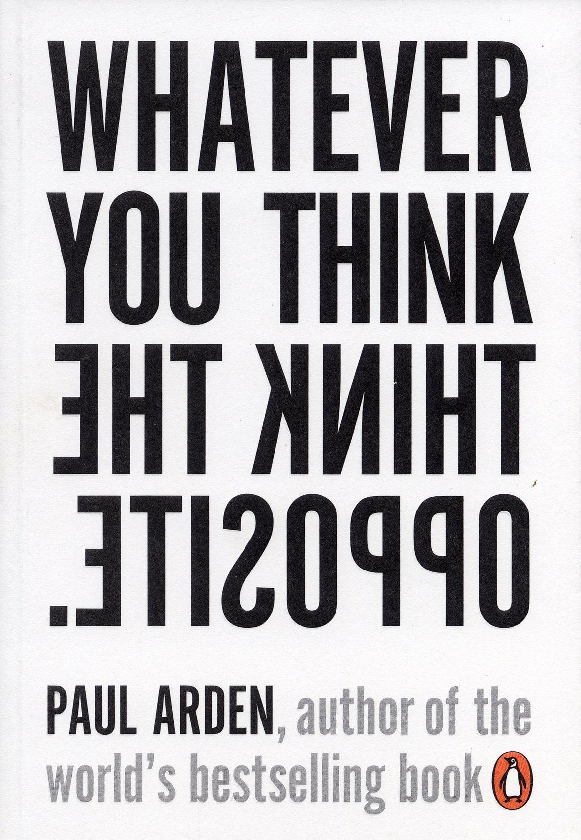 Whatever You Think, Think the Opposite