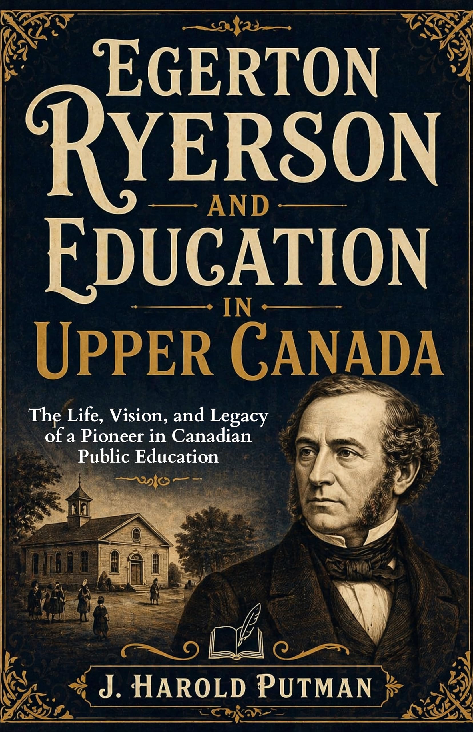 Egerton Ryerson and Education in Upper Canada - J. Harold Putman - Dista