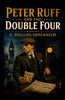 Peter Ruff and the Double Four - E Phillips Oppenheim - Dista