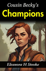Thumbnail for Cousin Becky's Champions: Eleanora H. Stooke's Adventure of Family Loyalty - Distacart