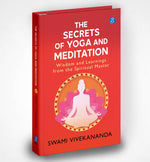 Thumbnail for The Secrets of Yoga and Meditation: Wisdom and Learnings from the Spiritual Master | Learn Yoga from Swami Vivekananda - Swami Vivekananda - Dista