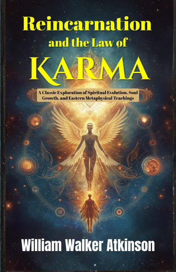 Reincarnation and the Law of Karma: A Classic Exploration of Spiritual Evolution, Soul Growth, and Eastern Metaphysical Teachings - Distacart