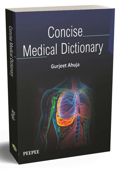 Concise Medical Dictionary-Gurjeet Ahuja - Dista