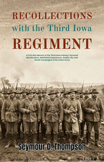 Thumbnail for Recollections with the Third Iowa Regiment : A Civil War Memoir of the Third Iowa Infantry: Personal Recollections, Battlefield Experiences, Soldier ... War Memoirs And Military History Collection) - Distacart