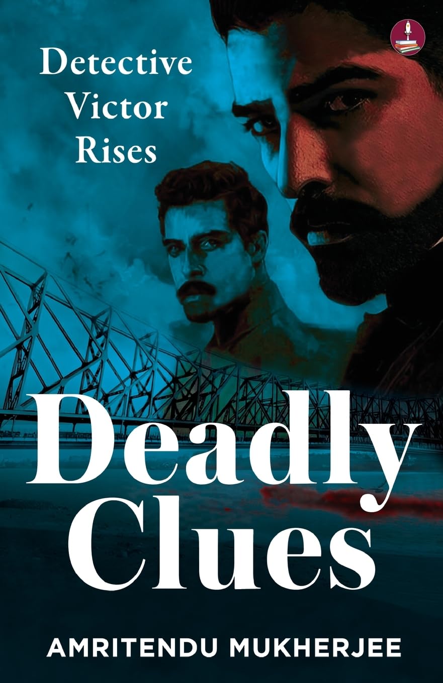 Deadly Clues: Detective Victor Rises | A Gripping Crime Thriller - Amritendu Mukherjee - Dista