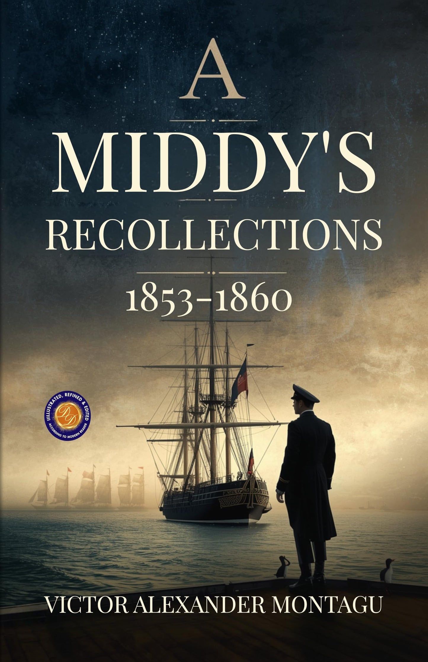 A Middy's Recollections 1853-1860 - Victor Alexander Montagu - Dista