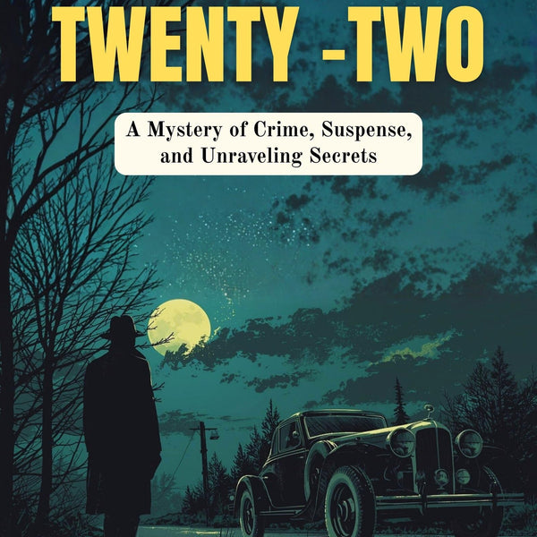 The Case of The Black Twenty-Two : A Mystery of Crime, Suspense, and Unraveling Secrets (Anthony Bathurst Mystery Series) - Distacart
