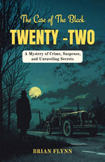 Thumbnail for The Case of The Black Twenty-Two : A Mystery of Crime, Suspense, and Unraveling Secrets (Anthony Bathurst Mystery Series) - Distacart