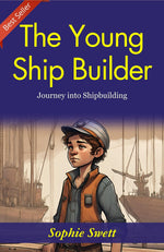 Thumbnail for The Young Ship Builder: Sophie Swett's Journey into Shipbuilding - Distacart