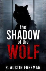 Thumbnail for The Shadow of the Wolf: A Classic Dr. Thorndyke Mystery of Forensic Science, Hidden Motives, and Meticulous Detection - Distacart