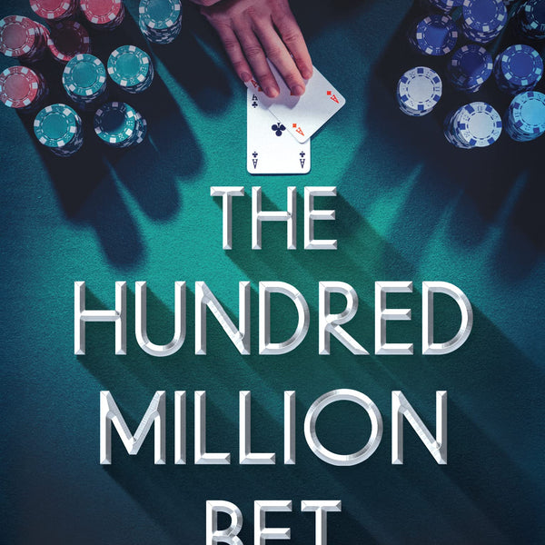 The Hundred Million Bet ǀ An explosive thriller about Money Laundering, Mafia and Crime - Atul Koul Randev - Dista