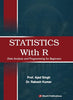 STATISTICS With R: Data Analysis and Programming for Beginners - Dista