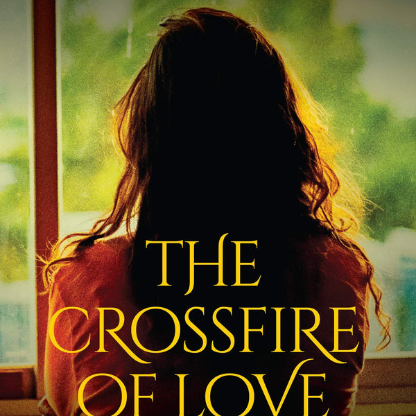 The Crossfire of Love - Dhiren Tiwari - Dista