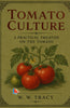 Tomato Culture: A Practical Treatise on the Tomato - W. W. Tracy - Dista