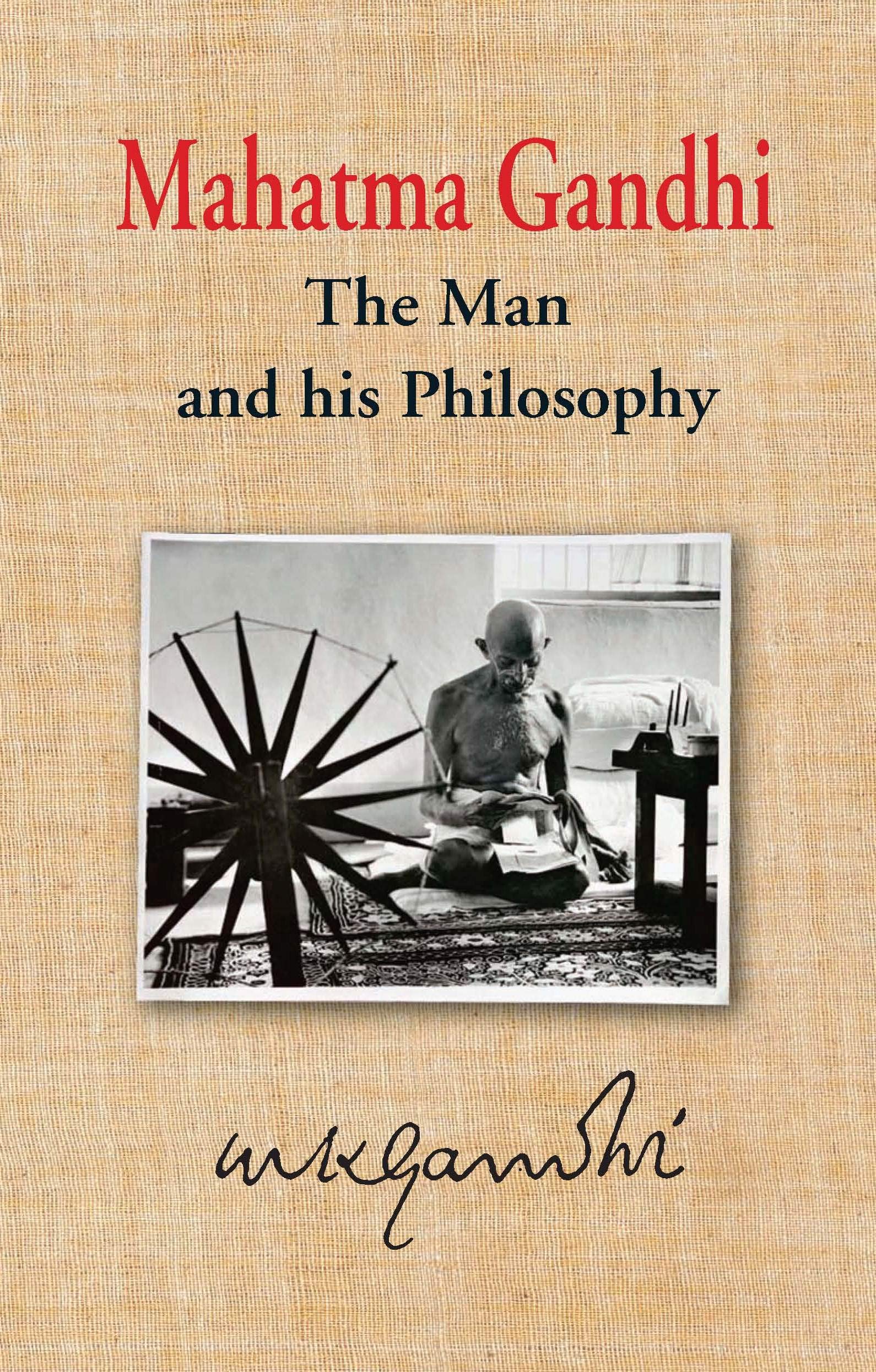 Mahatma Gandhi: The Man and his Philisophy - M K Gandhi - Dista