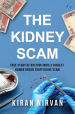 Thumbnail for The Kidney Scam: True story of busting India’s biggest human organ trafficking scam ǀ A true crime that shocked the nation - Kiran Nirvan - Dista