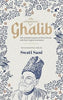 The Eloquence of Ghalib - Swati Sani - Dista