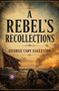 A Rebel's Recollections - George Cary Eggleston - Dista