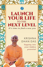 Thumbnail for Launch Your Life to the Next Level - Krishna Dhan Das - Dista
