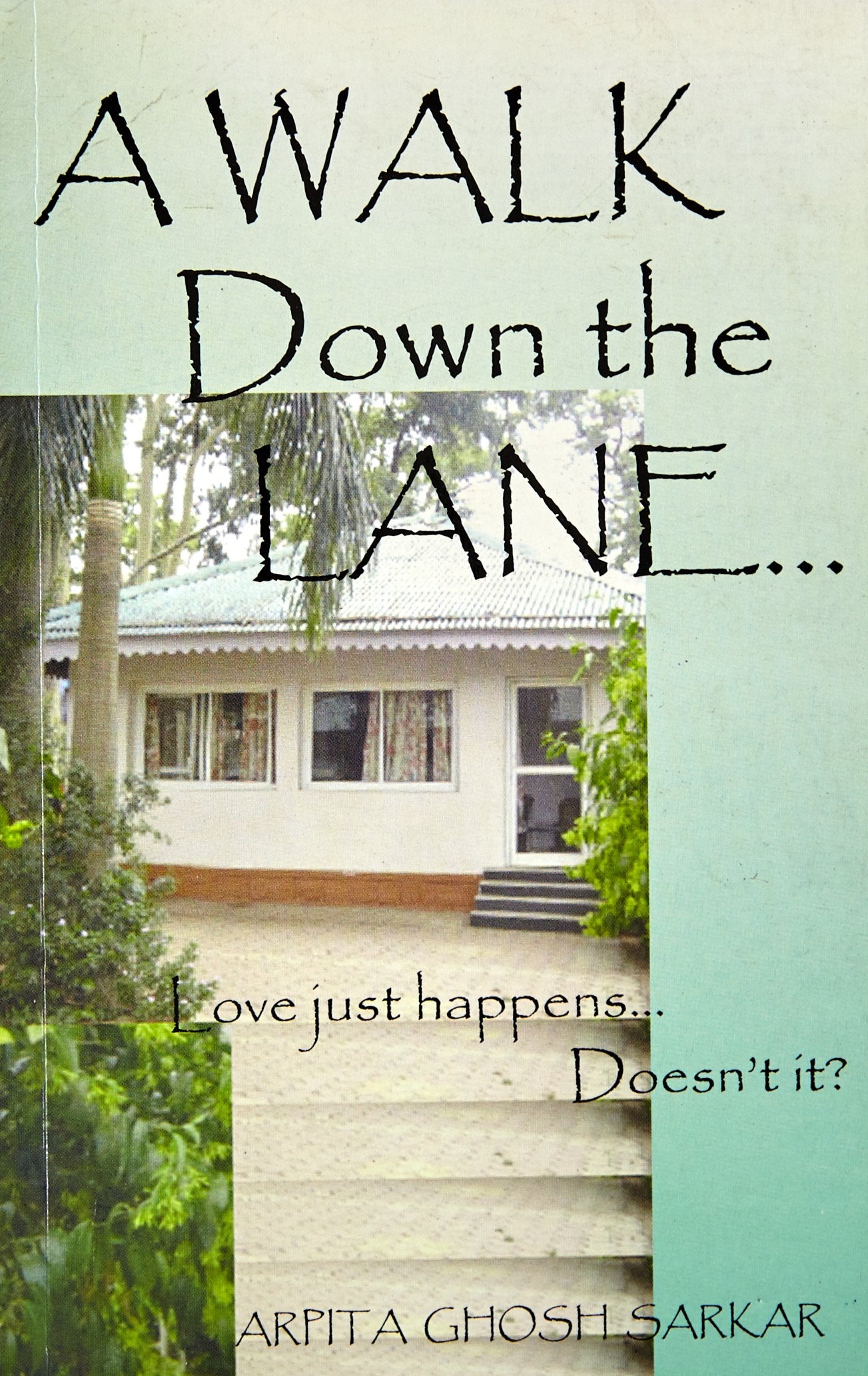 A Walk Down to the lane - Arpita Ghosh Sarkar - Dista