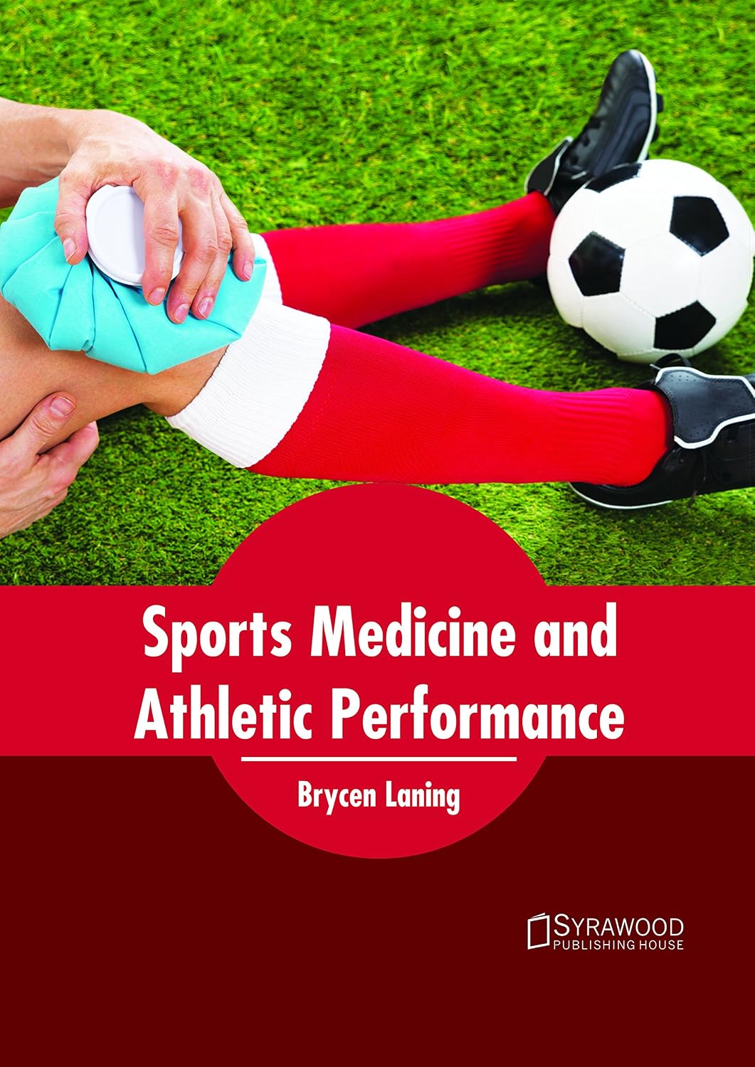 Khel Sahitya Kendra Sports Medicine and Athletic Performance by Brycen Laning, - Dista