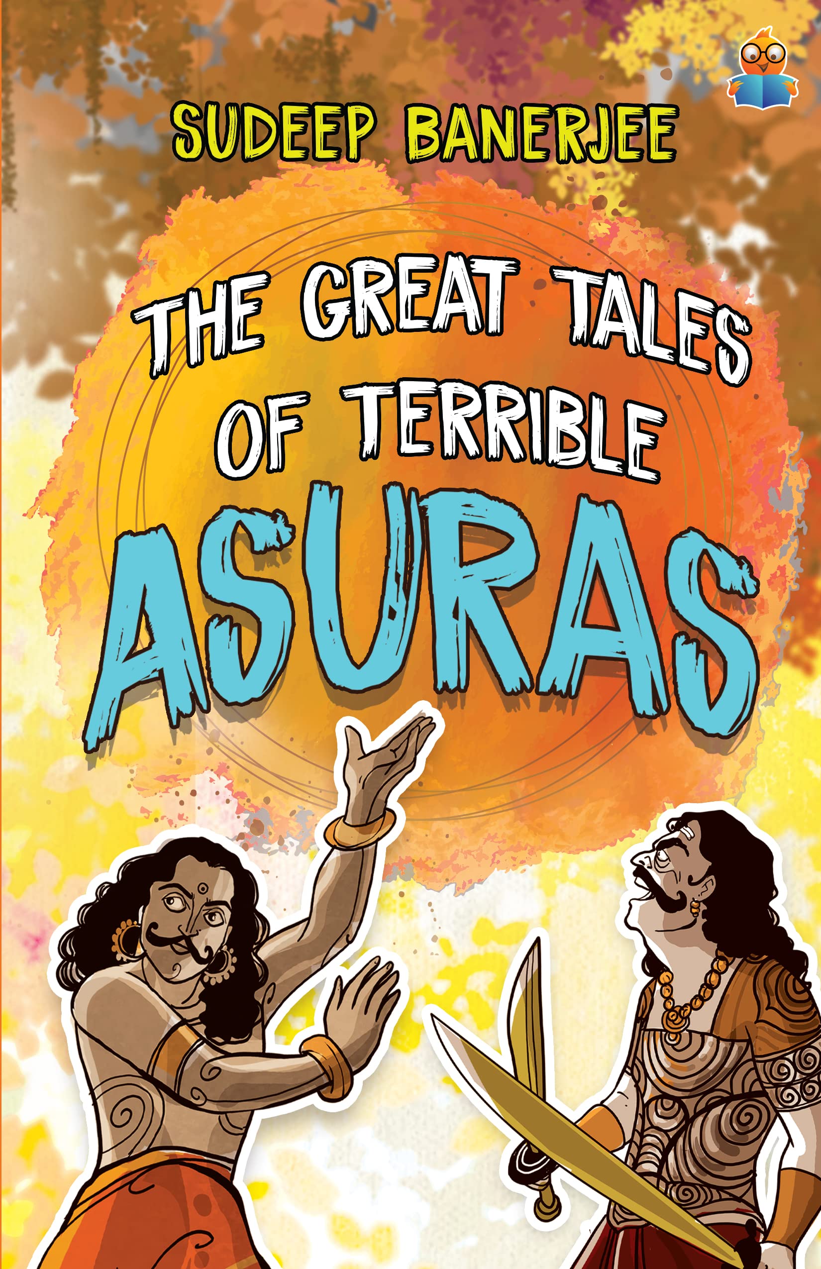 The Great Tales Of Terrible Asuras - Sudeep Banerjee - Dista