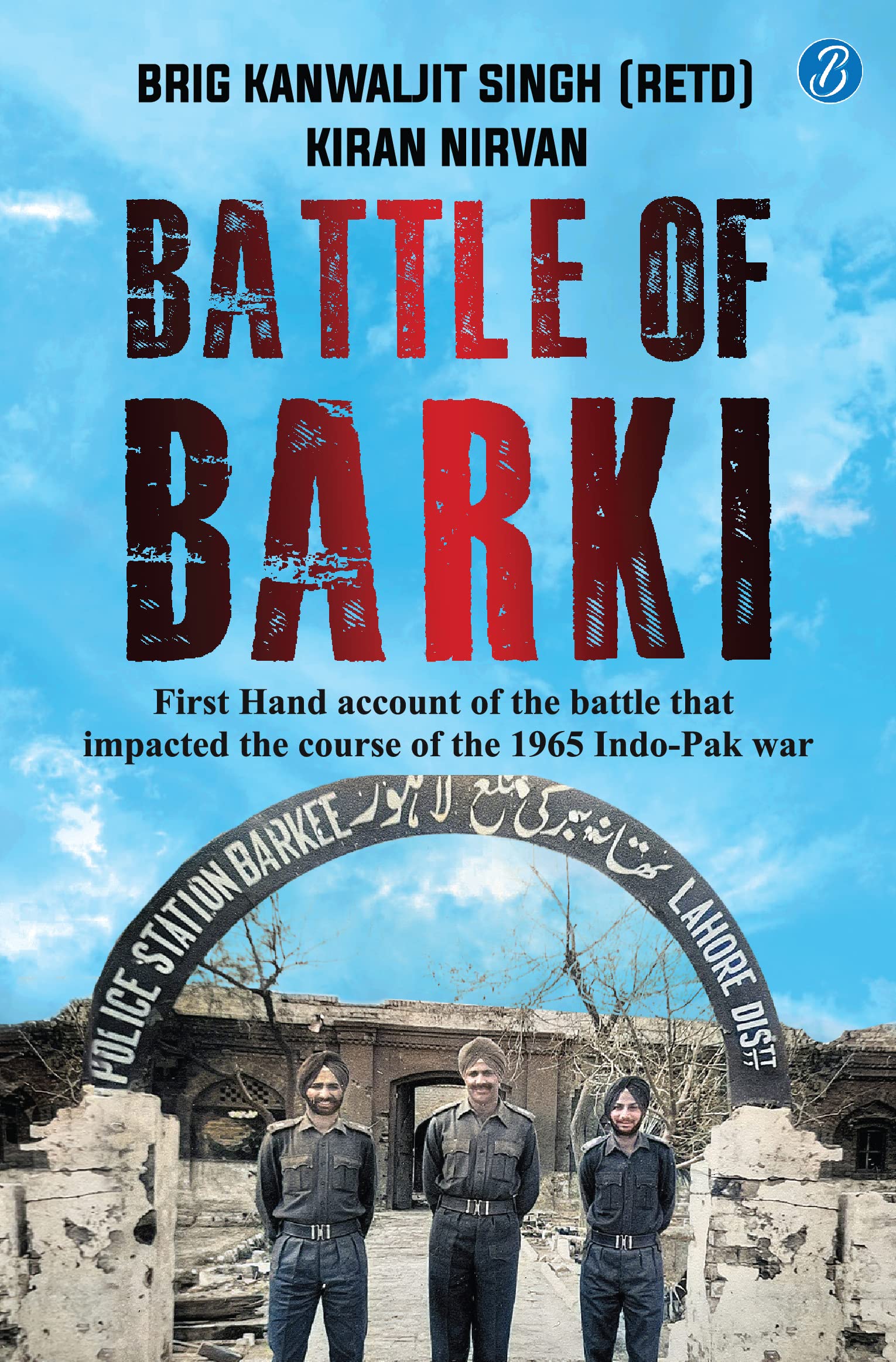 Battle Of Barki - Brig Kanwaljit Singh (Retd), Kiran Nirvan - Dista