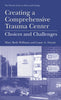 Image 1 of Hardcover for the product Creating A Comprehensive Trauma Center - Mary Beth Williams, Lasse A. Nurmi,