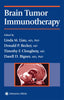 Image 1 of Hardcover for the product Brain Tumor Immunotherapy - Linda M. Liau, Donald P. Becker, Timothy F. Cloughesy