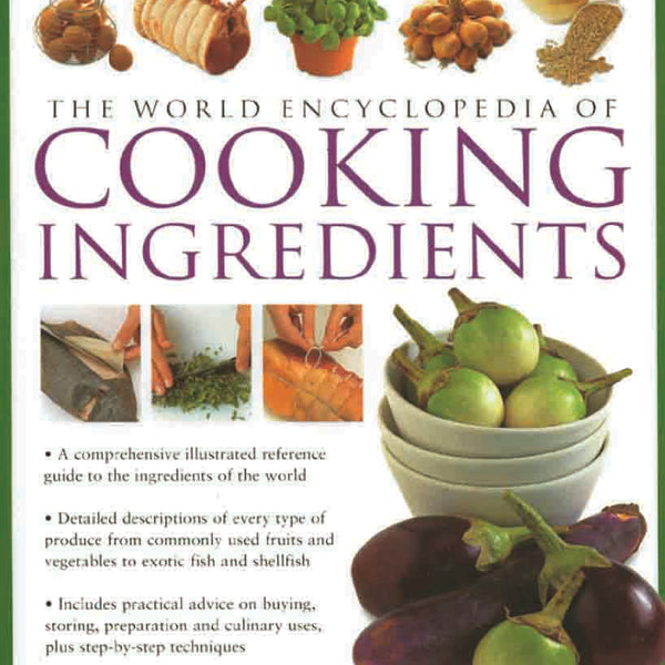 The World Encyclopedia of Cooking Ingredients by Christine Ingram - Om Books - Distacart
