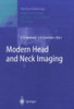 Modern Head And Neck Imaging - S.K. Mukherji, J.A. Castelijns, J.E. Youker - Dista