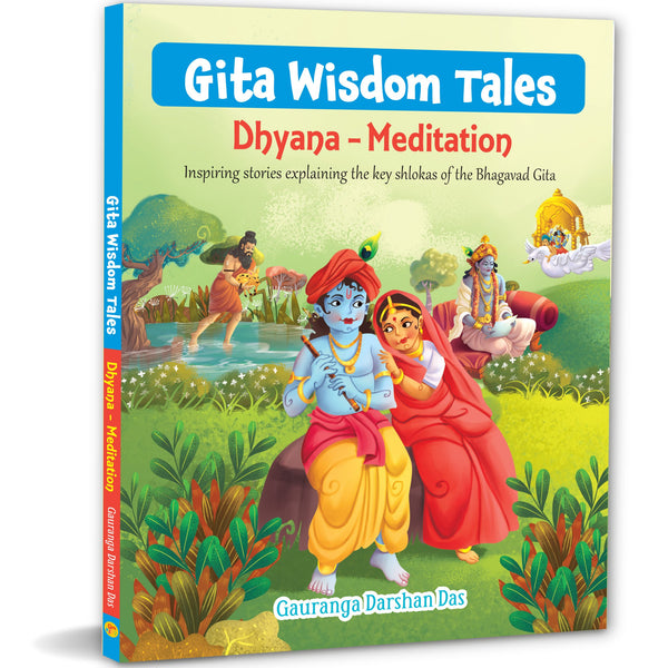 Gita Wisdom Tales: Dhyana - Meditation - Inspiring stories explaining the key shlokas of the Bhagavad Gita - Om Books - Distacart