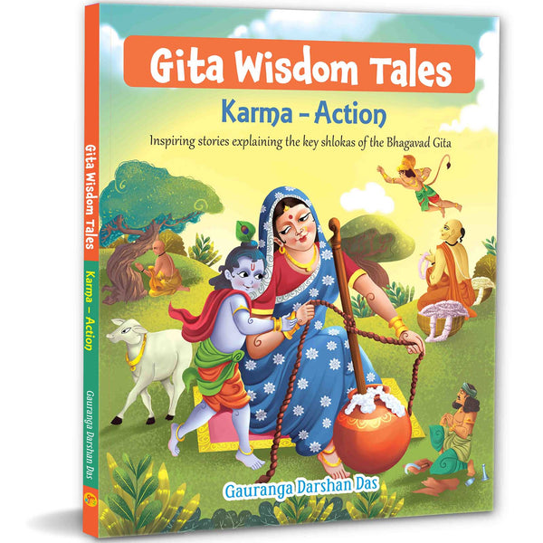 Gita Wisdom Tales - Karma Action - Inspiring stories explaining the key shlokas of the Bhagavad Gita - Om Books - Distacart