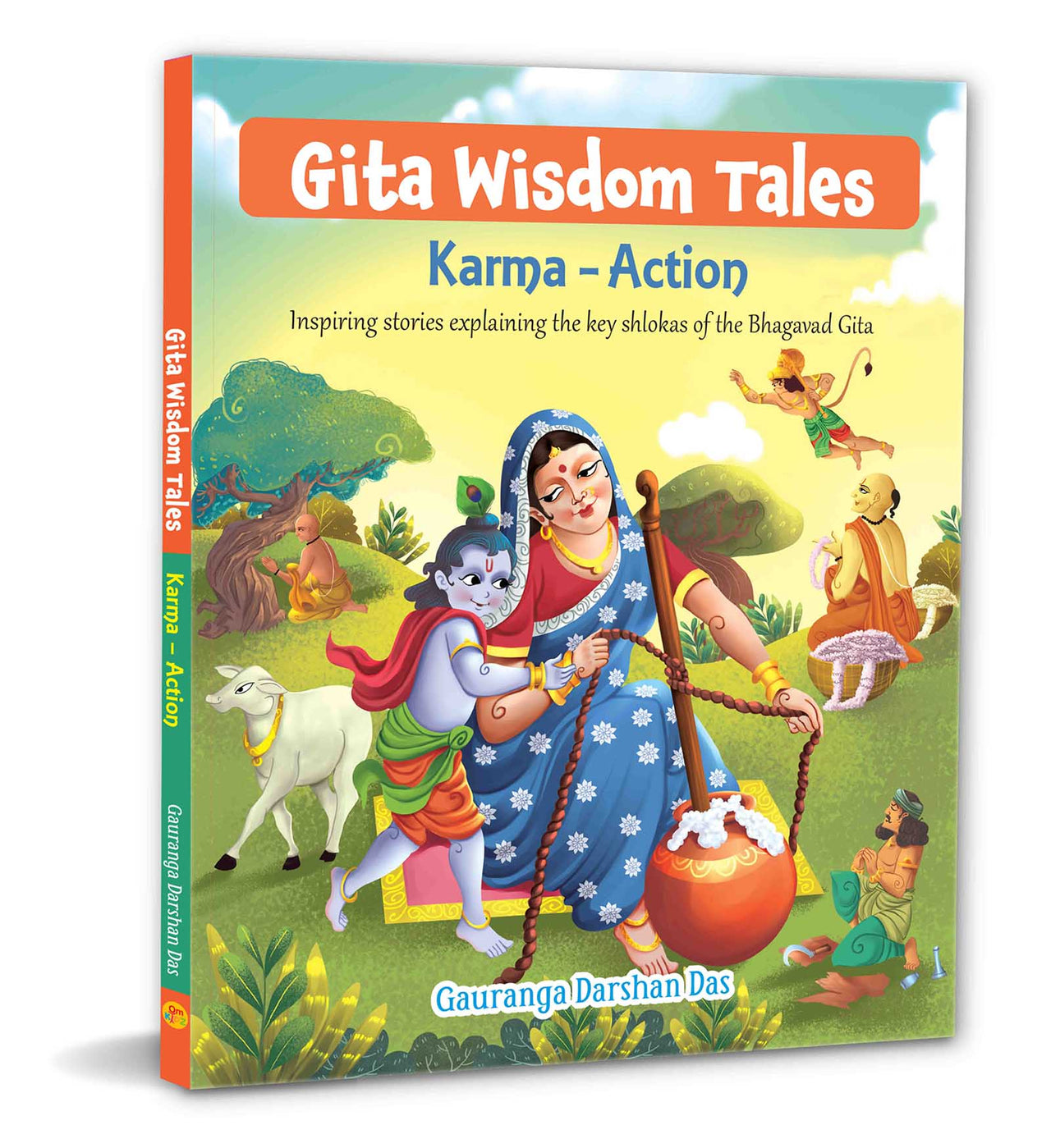Gita Wisdom Tales - Karma Action - Inspiring stories explaining the key shlokas of the Bhagavad Gita - Om Books